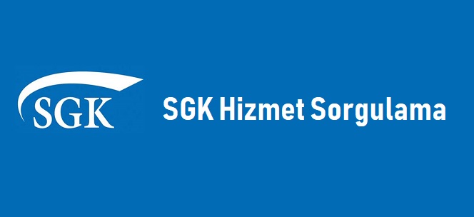 SGK Hizmet Sorgulama