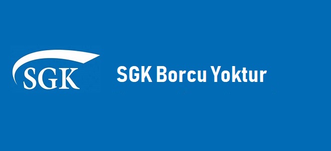 SGK Borcu Yoktur