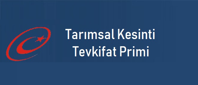 Tarımsal Kesinti Tevkifat Primi